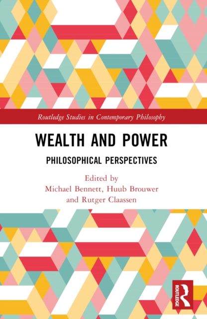 Wealth and Power : Philosophical Perspectives