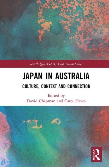 Japan in Australia : Culture, Context and Connection