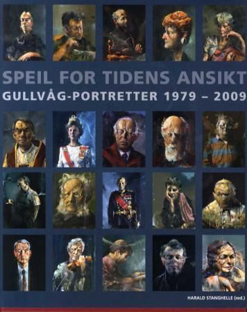 Speil for tidens ansikt : Gullvåg-portretter 1979-2009