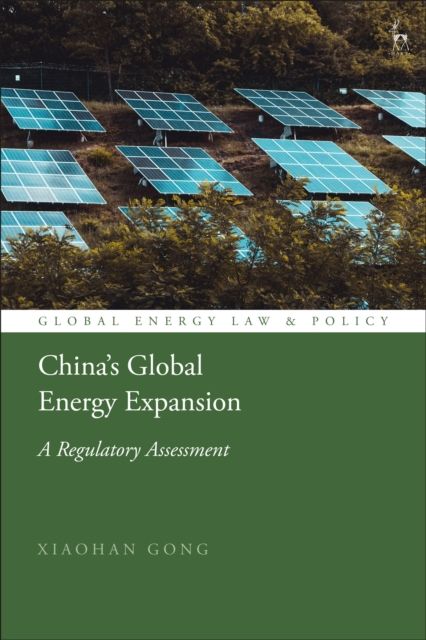 Forsidebilde av China’s Global Energy Expansion : A Regulatory Assessment