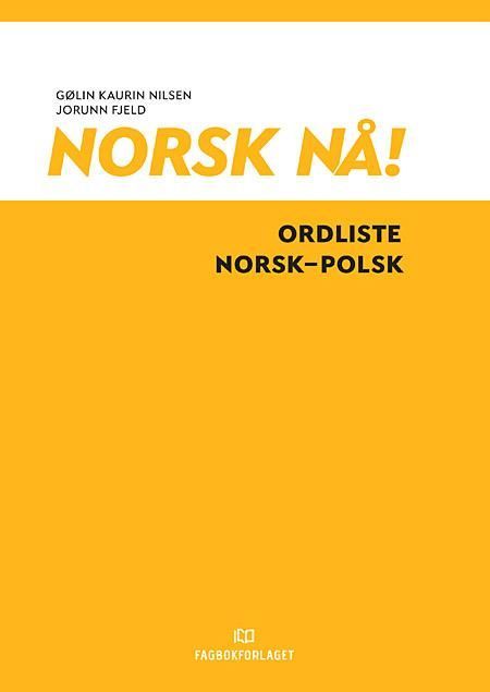 Norsk nå! : ordliste norsk-polsk