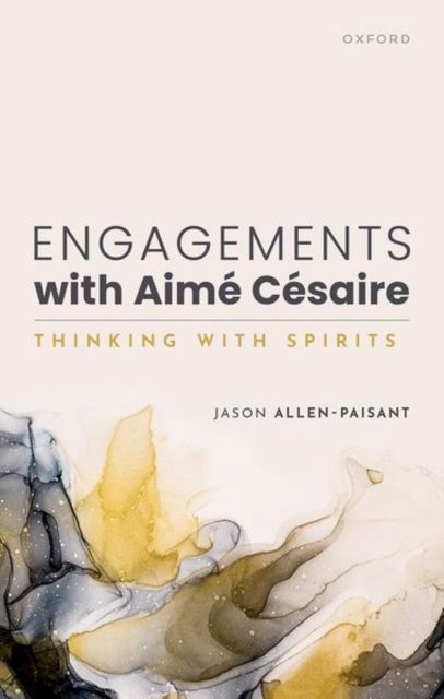 Forsidebilde av Engagements with Aime Cesaire : Thinking with Spirits