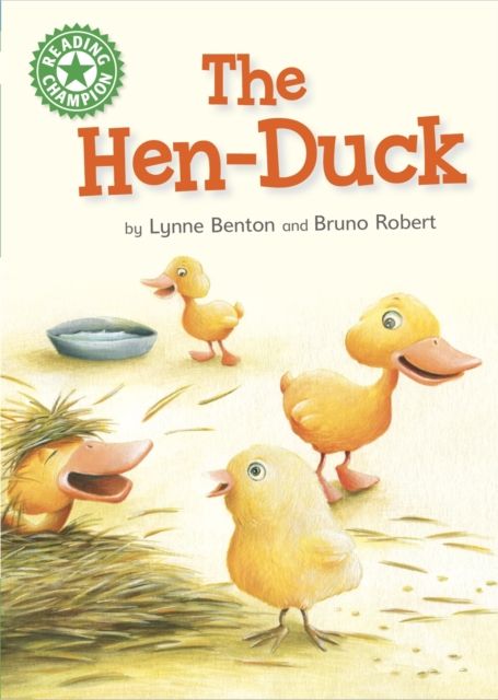 Reading Champion: The Hen-Duck : Independent Reading Green 5