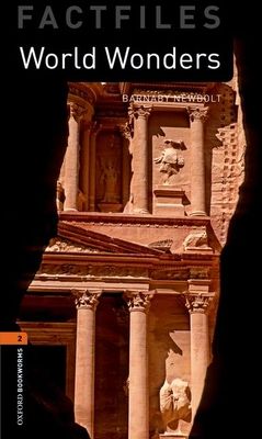 Oxford Bookworms Library Factfiles: Level 2:: World Wonders