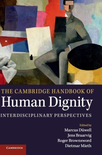 The Cambridge Handbook of Human Dignity : Interdisciplinary Perspectives