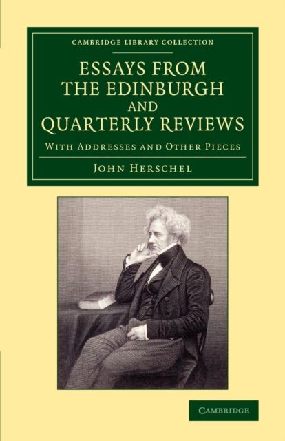 Essays from the Edinburgh and Quarterly Reviews : With Addresses and Other Pieces