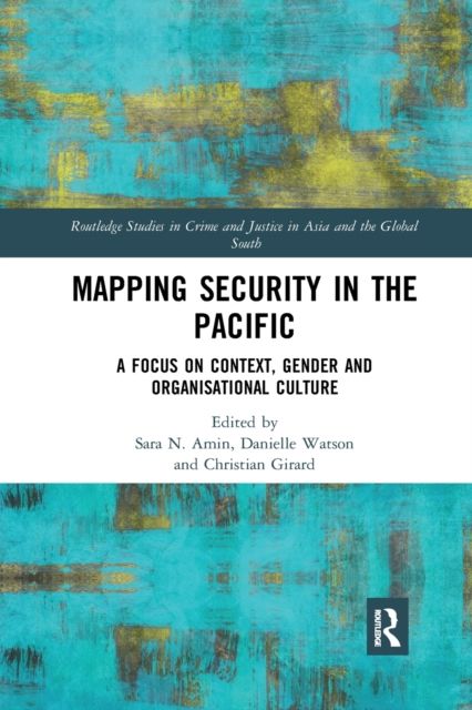 Mapping Security in the Pacific : A Focus on Context, Gender and Organisational Culture