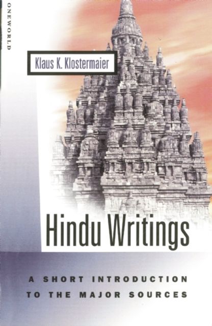 Hindu Writings : A Short Introduction to the Major Sources