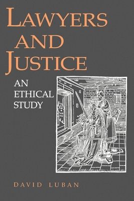 Lawyers and Justice : An Ethical Study
