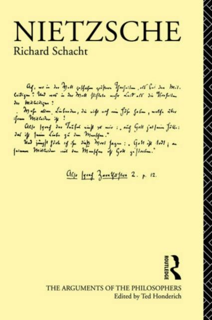 Nietzsche : The Arguments of the Philosophers