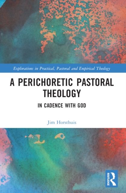 A Perichoretic Pastoral Theology : In Cadence with God