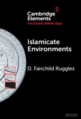 Islamicate Environments : Water, Land, Plants, and Society
