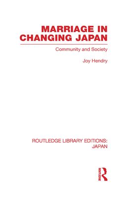 Marriage in Changing Japan : Community & Society