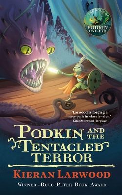 Podkin and the Tentacled Terror : The eighth in The World of Podkin One-Ear series
