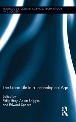 The Good Life in a Technological Age