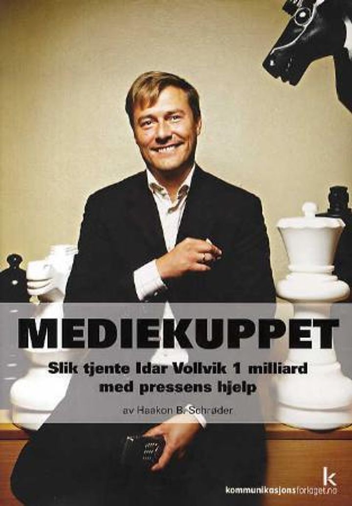 Mediekuppet : slik tjente Idar Vollvik 1 milliard med pressens hjelp