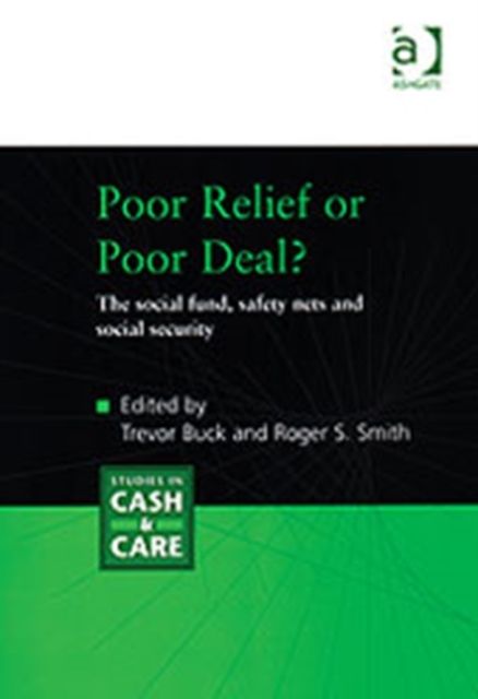 Poor Relief or Poor Deal? : The Social Fund, Safety Nets and Social Security