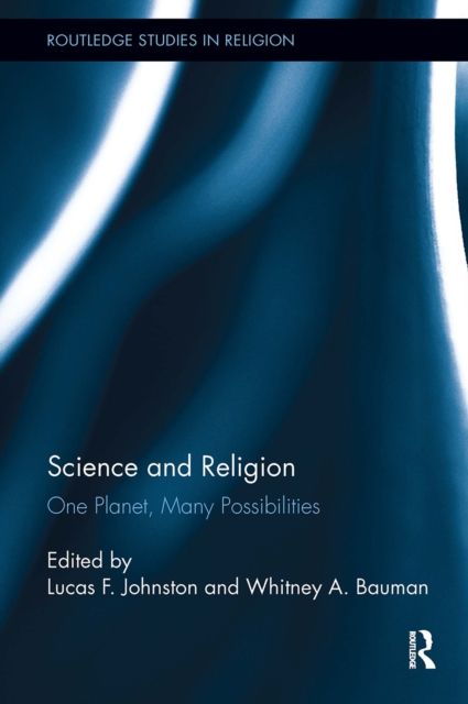 Science and Religion : One Planet, Many Possibilities