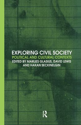 Exploring Civil Society : Political and Cultural Contexts