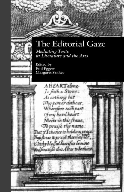The Editorial Gaze : Mediating Texts in Literature and the Arts