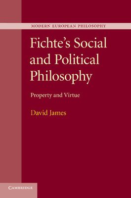 Fichte's Social and Political Philosophy : Property and Virtue