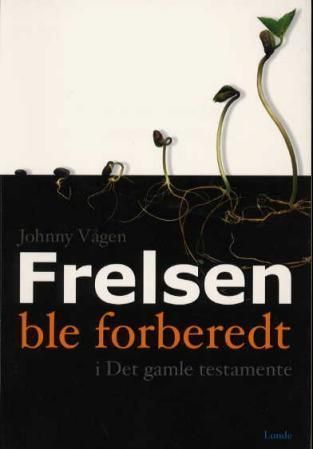 Forsidebilde av Frelsen ble forberedt i Det gamle testamente