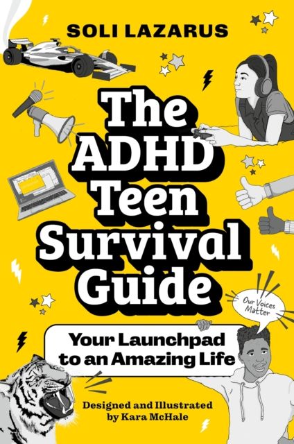 The ADHD teen survival guide : your launchpad to an amazing life