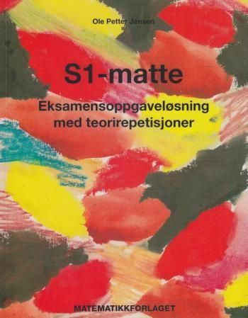 S1 : eksamensoppgaveløsning med teorirepetisjoner