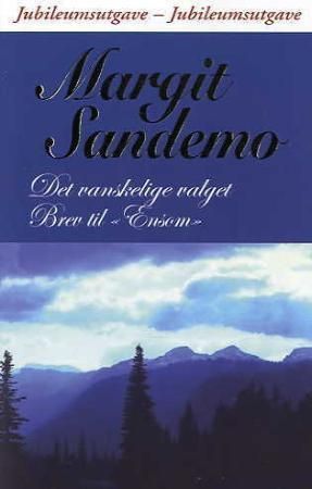 Det vanskelige valget ; Brev til Ensom