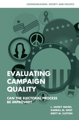 Evaluating Campaign Quality : Can the Electoral Process be Improved?