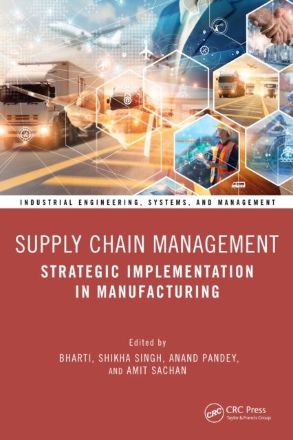 Supply Chain Management : Strategic Implementation in Manufacturing