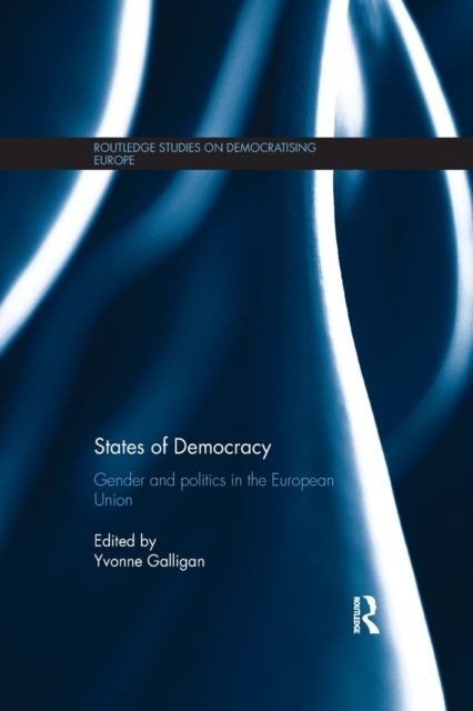 States of Democracy : Gender and Politics in the European Union