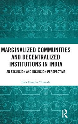 Forsidebilde av Marginalized Communities and Decentralized Institutions in India : An Exclusion and Inclusion Perspective