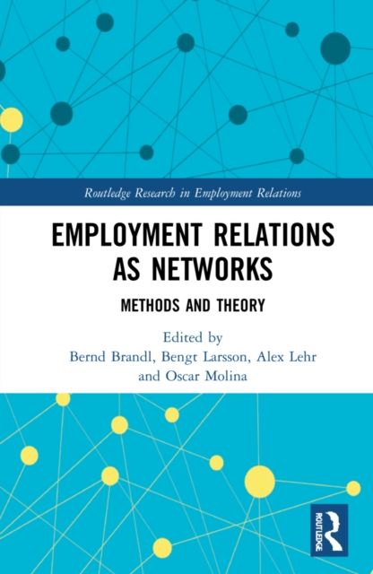 Employment Relations as Networks : Methods and Theory
