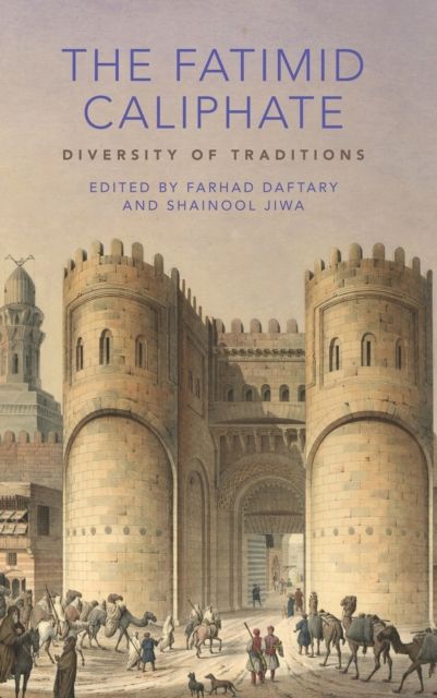 The Fatimid Caliphate : Diversity of Traditions
