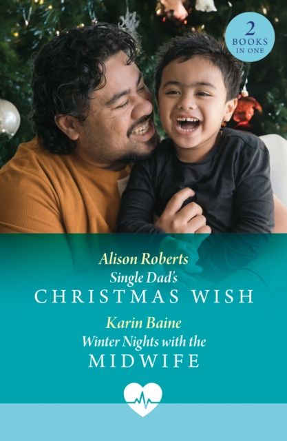 Single Dad's Christmas Wish / Winter Nights With The Midwife : Single Dad's Christmas Wish (Royal York Hospital) / Winter Nights with the Midwife (Royal York Hospital)