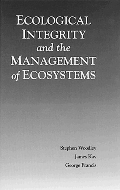 Ecological Integrity and the Management of Ecosystems