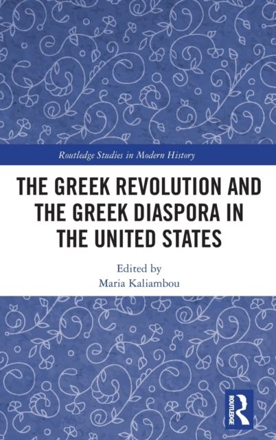 The Greek Revolution and the Greek Diaspora in the United States