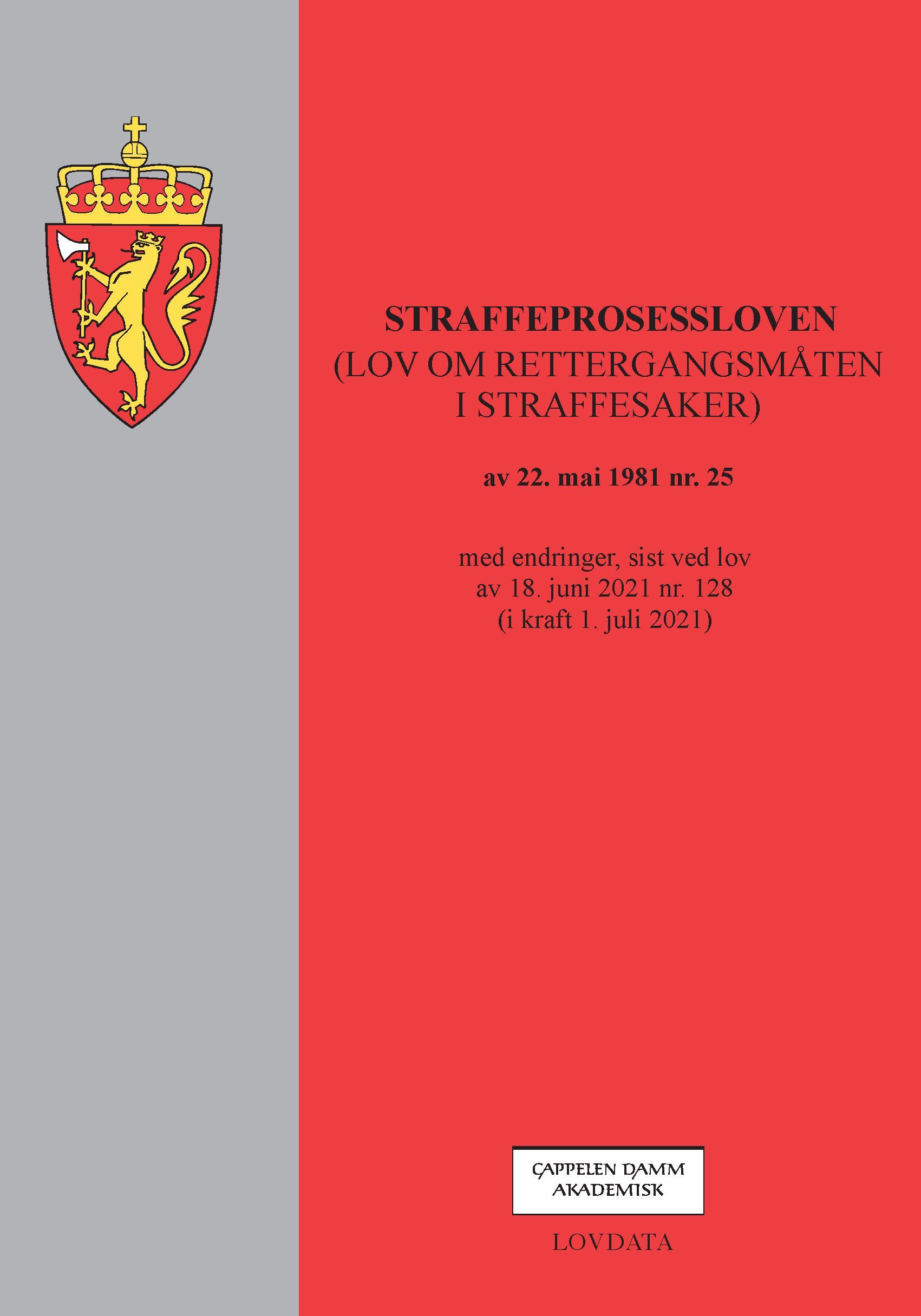 Straffeprosessloven : (lov om rettergangsmåten i straffesaker) av 22. mai 1981 nr. 25 : med endringer, sist ved lov av 18. juni 2021 nr. 128 (i kraft 1.juli 2021)