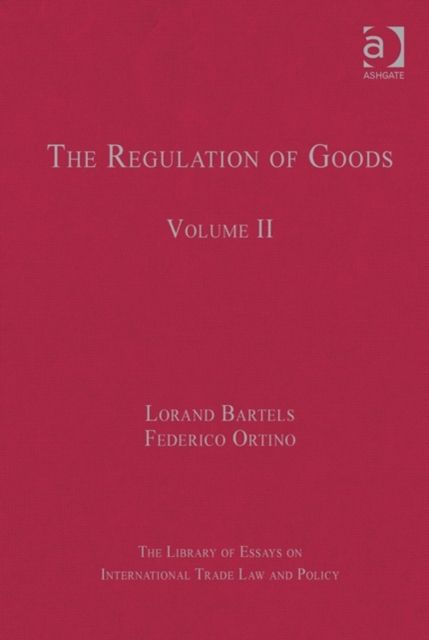 The Regulation of Goods : Volume II