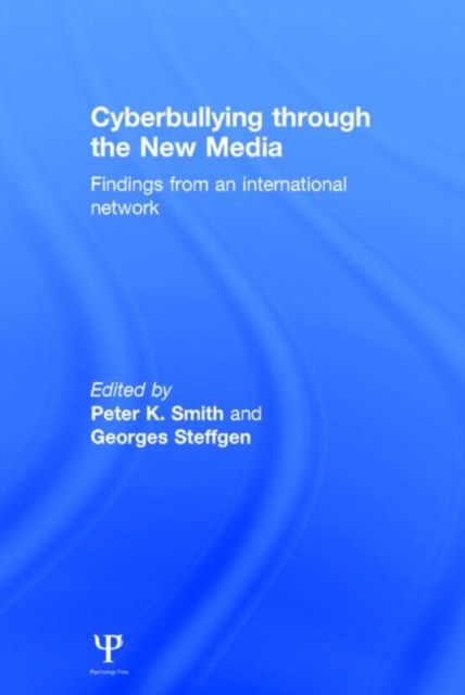 Cyberbullying through the New Media : Findings from an international network