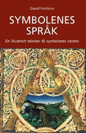 Symbolenes språk : en veiviser til symbolenes fascinerende verden