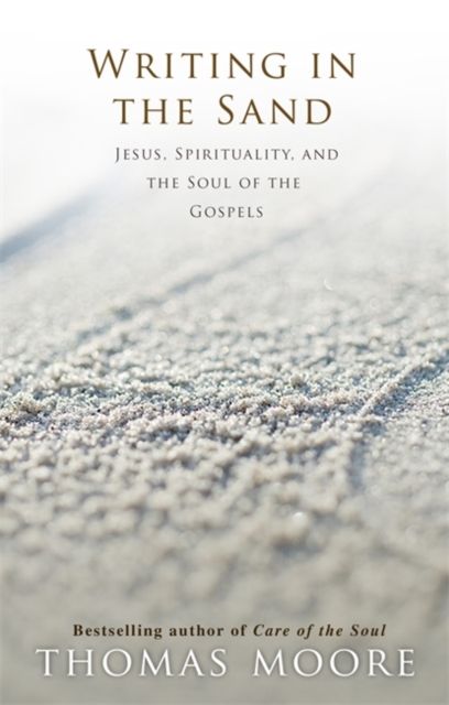 Forsidebilde av Writing in the Sand : Jesus, Spirituality and the Soul of the Gospels