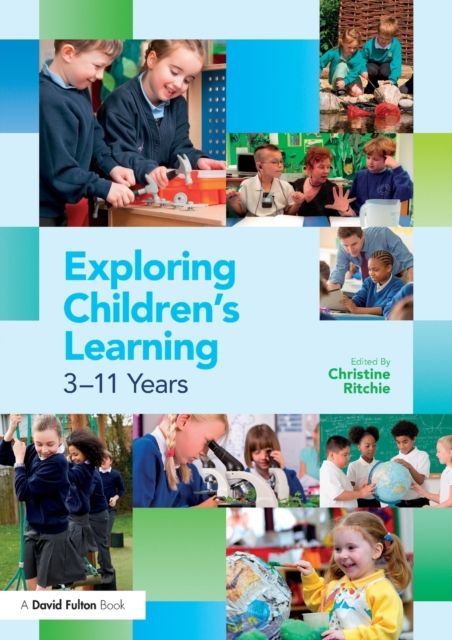 Exploring Children's Learning : 3 – 11 years