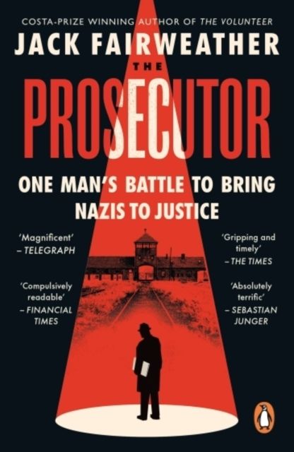 The Prosecutor : One Man’s Battle to Bring Nazis to Justice