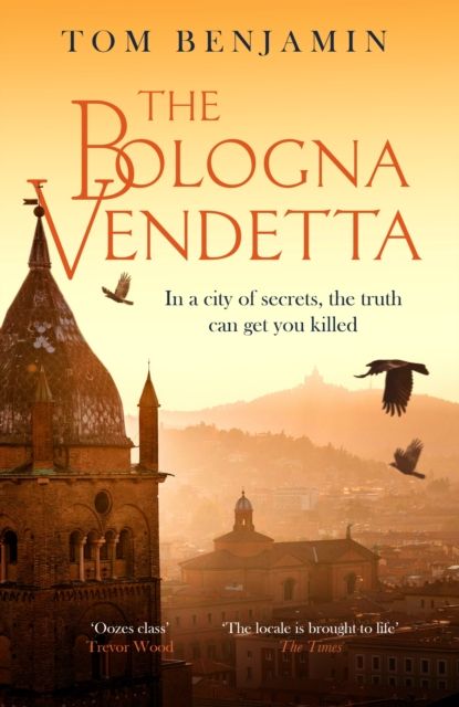 The Bologna Vendetta : A breathtakingly gripping Italian crime thriller