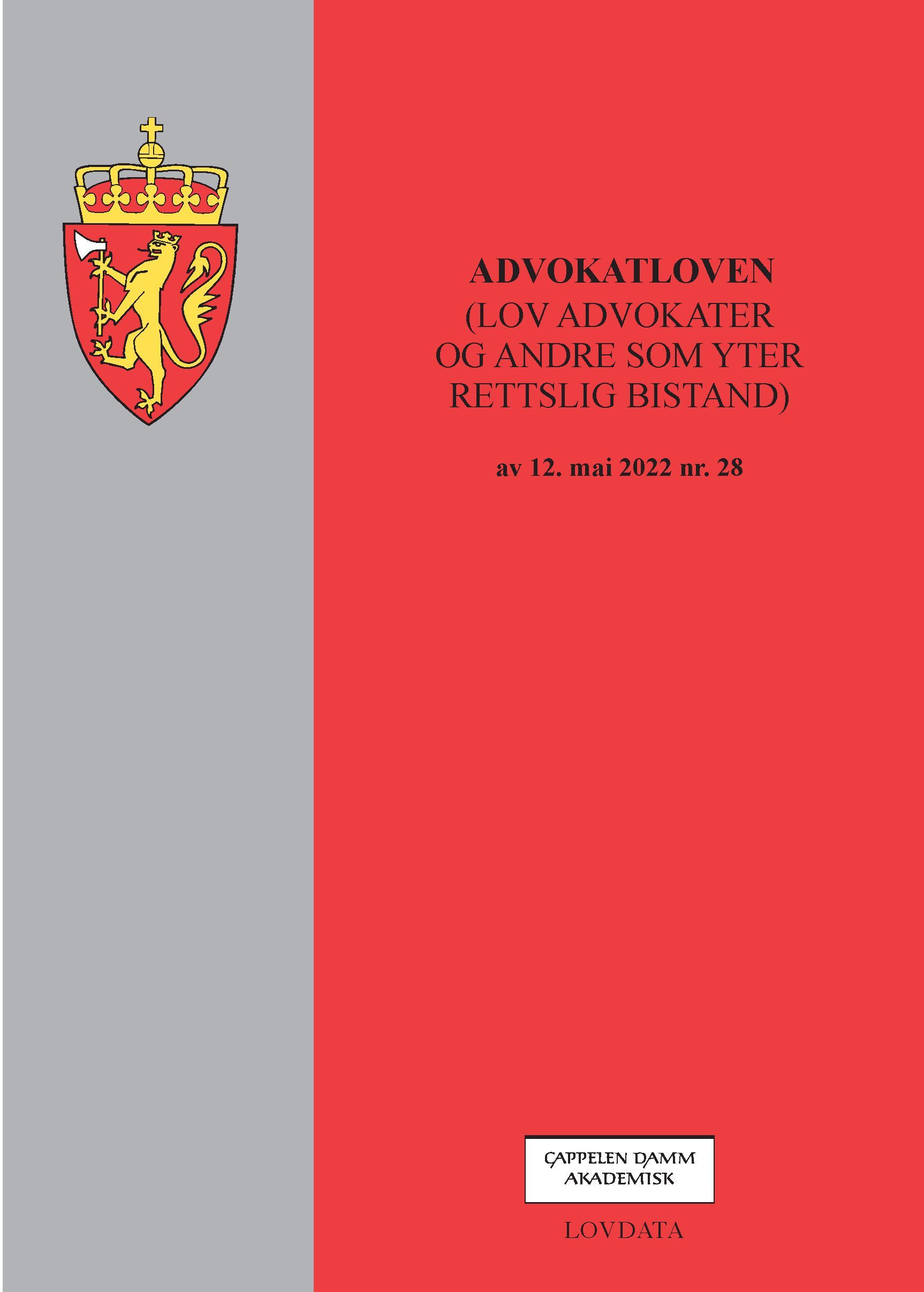 Advokatloven : (lov om advokater og andre som yter rettslig bistand) : av 12. mai 2022 nr. 28