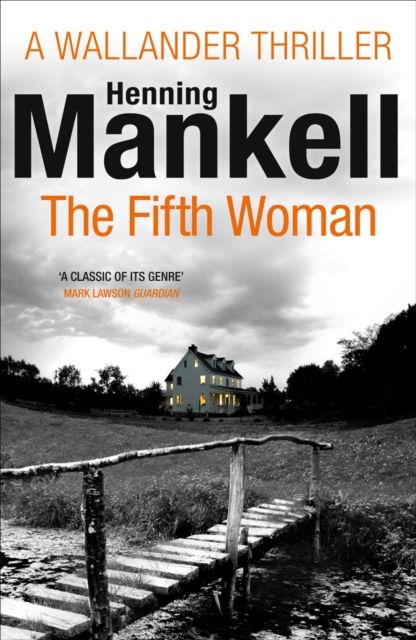 The Fifth Woman : Kurt Wallander