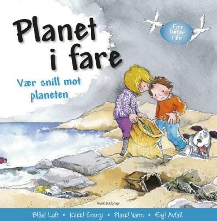 Planet i fare : vær snill mot planeten