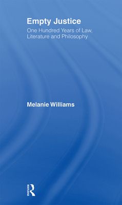 Empty Justice : One Hundred Years of Law Literature and Philosophy